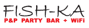 Fish-ka P&P Party Bar Fish-ka P&P Party Bar
